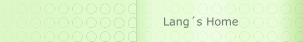 Lang´s Home